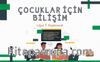 Çocuklar İçin Bilişim