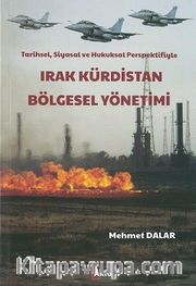 Tarihsel, Siyasal ve Hukuksal Perspektifiyle Irak Kürdistan Bölgesel Yönetimi