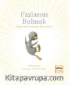Fazlasını Bulmak (Ciltli)