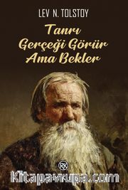 Tanrı Gerçeği Görür Ama Bekler