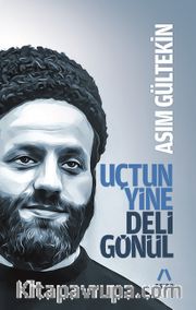 Uçtun Yine Deli Gönül
