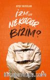 İzm’ler Ne Kadar Bizim?