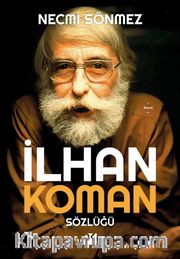 İlhan Koman Sözlüğü