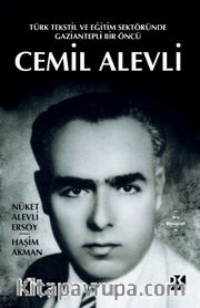 Türk Tekstil ve Eğitim Sektöründe Gaziantepli Bir Öncü Cemil Alevli
