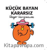Küçük Bayan Kararsız
