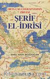 Orta Çağ Coğrafyasının Zirvesi Şerif El-İdrîsî