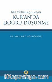 Din Eğitimi Açısından Kur’an’da Doğru Düşünme