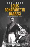 Louis Bonaparte’ın Darbesi & Louis Bonaparte’ın On Sekiz Brumaire’i