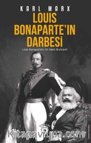 Louis Bonaparte’ın Darbesi <br /> Louis Bonaparte’ın On Sekiz Brumaire’i
