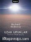Uzak Ufuklar / İnsanın Anlam Arayışı