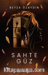 Sahte Güz (Ciltli)