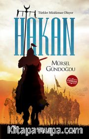 Hakan <br /> Türkler Müslüman Oluyor