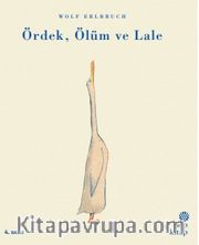 Ördek, Ölüm ve Lale