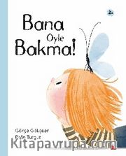 Bana Öyle Bakma