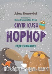 Çayır kuşu Hop Hop / Kışın Kurtarıcısı (İkinci Kitap)