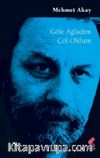 Göle Ağladım Çöl Oldum