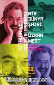 Kıtalar ve Kültürler Arası Bir Dünya Şairi Özkan Mert