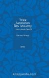 Türk Aydınının Din Anlayışı & 1980 Sonrası Örneği