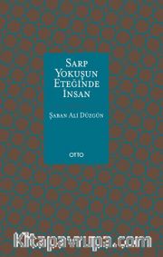 Sarp Yokuşun Eteğinde İnsan (Ciltli)
