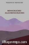 Menschliches  Allzumenschliches 