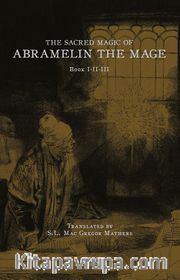The Sacred Magic Of Abramelin The Mage Book I-II-III