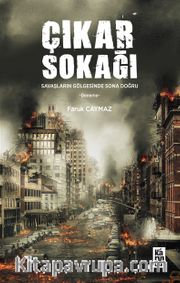 Çıkar Sokağı <br /> Savaşların Gölgesinden Sona Doğru