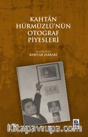 Kahtan Hürmüzlü’nün Otograf Piyesleri