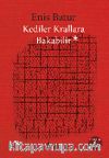 Kediler Krallara Bakabilir