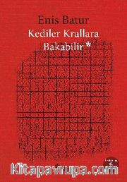 Kediler Krallara Bakabilir