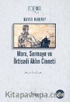 Marx, Sermaye ve İktisadi Aklın Cinneti