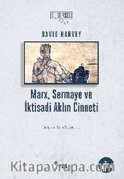 Marx, Sermaye ve İktisadi Aklın Cinneti