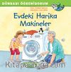 Evdeki Harika Makineler / Dünyayı Öğreniyorum