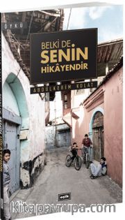 Belki de Senin Hikayendir