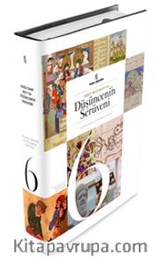 Doğudan Batıya Düşüncenin Serüveni (6. Cilt)