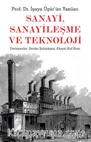 Sanayi, Sanayileşme ve Teknoloji 