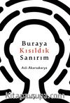 Buraya Kısıldık Sanırım 