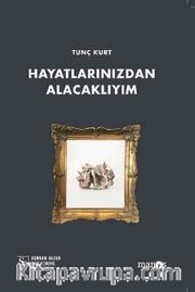 Hayatlarınızdan Alacaklıyım