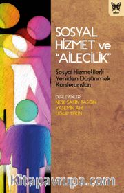 Sosyal Hizmet ve “Ailecilik”