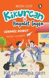 Kikurcan ve Hayaler Tayfa 2 / Sürpriz Robot