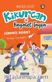 Kikurcan ve Hayaler Tayfa 2 / Sürpriz Robot