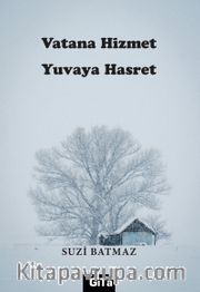 Vatana Hizmet Yuvaya Hasret 