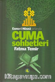 Esma-i Hüsna Sırlarıyla Cuma Sohbetleri 4.Cilt