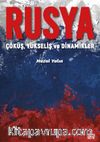 Rusya & Çöküş, Yükseliş ve Dinamikler
