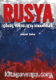 Rusya <br /> Çöküş, Yükseliş ve Dinamikler