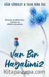 Var Bir Hayalimiz