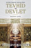 Kur’an’daki Peygamber Kıssalarının Sebebi Tevhid ve Devlet