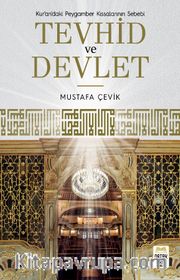Kur’an’daki Peygamber Kıssalarının Sebebi Tevhid ve Devlet