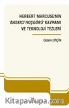 Herbert Marcuse’nin ‘Baskıcı Hoşgörü’ Kavramı ve Teknoloji Tezleri