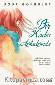 Bir Kadın Ağladığında