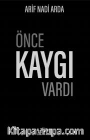 Önce Kaygı Vardı